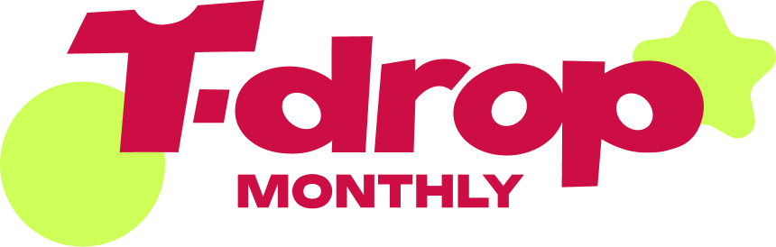 T-Drop Monthly T-Shirts